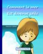 Conte illustré sur l?origine de la mer
À partir de 3 ans
https://www.amazon.fr/Comment-mer-est-devenue-salée/dp/B00L5J65JK/ref=sr_1_2?ie=UTF8&qid=1532014699&sr=8-2&keywords=Florence+Gobled