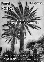 Actualité de Daniel Nassoy artiste photographe-photograveur Exposition « L’appel de la Nature »